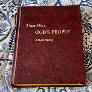 These were God’s people hardbound Bible history . Copyright 1866. 506 page,EUC.